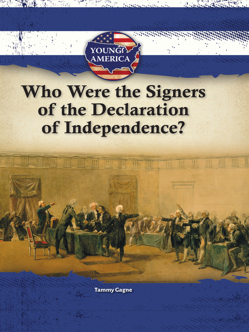 Title details for Who Were the Signers of the Declaration of Independence? by Tammy Gagne - Available